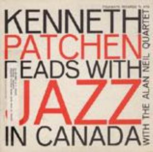 Kenneth Patchen Reads with Jazz in Canada Kenneth Patchen Reads with Jazz in Canada