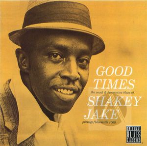 Shakey Jake : Good Times Shakey Jake : Good Times