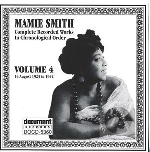 Mamie Smith Vol. 4 (1923-1942) Mamie Smith Vol. 4 (1923-1942)
