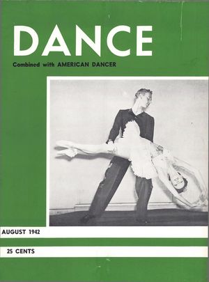 Dance Magazine, Vol. 15, no. 8, August, 1942, Dance Combined with American Dancer, Vol. 15, no. 8, August, 1942 Dance Magazine, Vol. 15, no. 8, August, 1942, Dance Combined with American Dancer, Vol. 15, no. 8, August, 1942