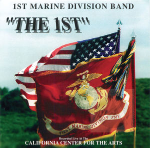 1st Marine Division Band: The 1st 1st Marine Division Band: The 1st