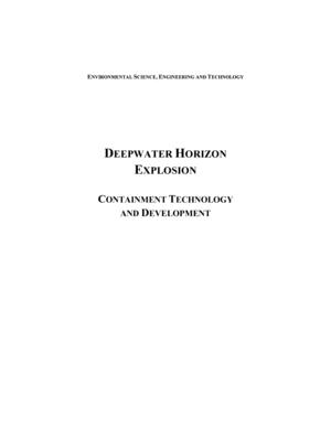 Deepwater Horizon Explosion: Containment Technology and Development Deepwater Horizon Explosion: Containment Technology and Development