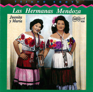 Las Hermanas Mendoza: Juanita y María Las Hermanas Mendoza: Juanita y María