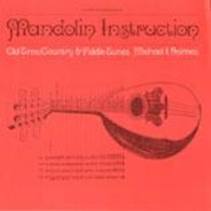 Mandolin Instruction: Old Time, Country and Fiddle Tunes Mandolin Instruction: Old Time, Country and Fiddle Tunes