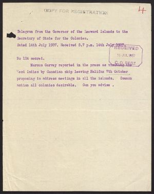 Copy of Telegram from Governor of Leeward Islands to Secretary of State for the Colonies re: Please Advise on Marcus Garvey's Visit to West Indies, July 14, 1937 Copy of Telegram from Governor of Leeward Islands to Secretary of State for the Colonies re: Please Advise on Marcus Garvey's Visit to West Indies, July 14, 1937