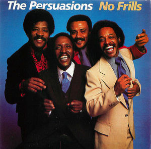 The Persuasions: No Frills The Persuasions: No Frills