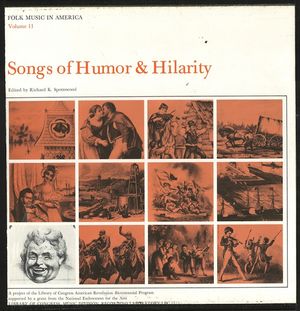 Folk Music in America, Vol. 11: Songs of Humor & Hilarity Folk Music in America, Vol. 11: Songs of Humor & Hilarity