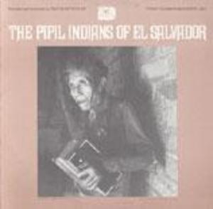 The Pipil Indians of El Salvador The Pipil Indians of El Salvador