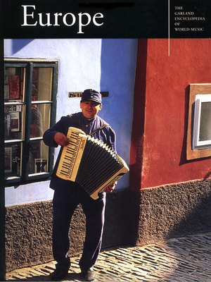 Garland Encyclopedia of World Music Volume 8: Europe Garland Encyclopedia of World Music Volume 8: Europe