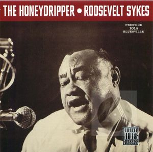 Roosevelt Sykes: Honeydripper Roosevelt Sykes: Honeydripper