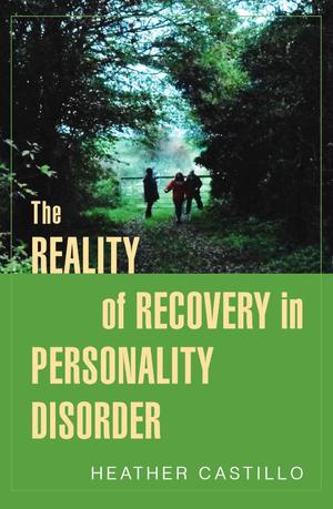 The Reality of Recovery in Personality Disorder The Reality of Recovery in Personality Disorder
