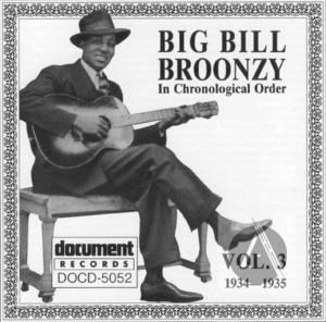 Big Bill Broonzy Vol. 3 (1934-1935) Big Bill Broonzy Vol. 3 (1934-1935)
