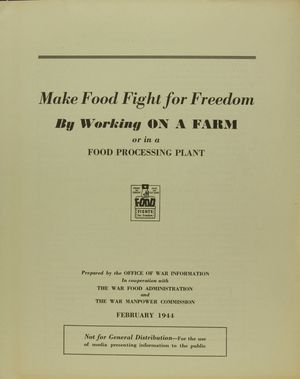 Make Food Fight for Freedom By Working ON A FARM or in a FOOD PROCESSING PLANT Make Food Fight for Freedom By Working ON A FARM or in a FOOD PROCESSING PLANT