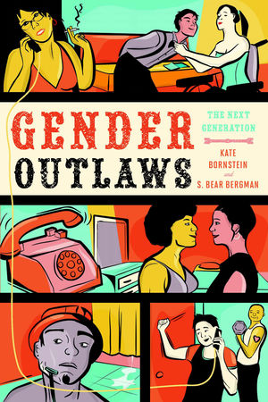 Gender Outlaws: The Next Generation Gender Outlaws: The Next Generation
