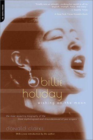 Wishing on the Moon: The Life and Times of Billie Holiday Wishing on the Moon: The Life and Times of Billie Holiday