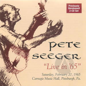 Pete Seeger: Live In '65 Pete Seeger: Live In '65