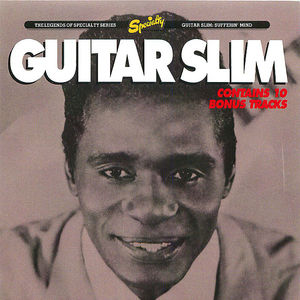 Guitar Slim: Sufferin' Mind Guitar Slim: Sufferin' Mind