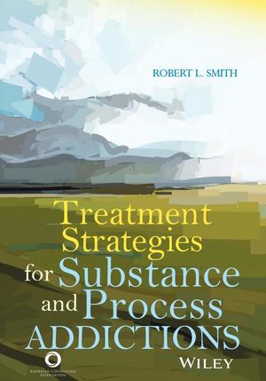 Treatment Strategies for Substance Abuse and Process Addictions Treatment Strategies for Substance Abuse and Process Addictions