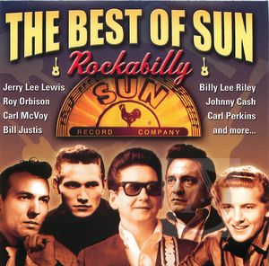 Best of Sun Rockabilly: 50th Anniversary Edition Best of Sun Rockabilly: 50th Anniversary Edition