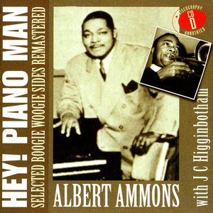Hey! Piano Man: Selected Boogie Woogie Sides Remastered - CD D Hey! Piano Man: Selected Boogie Woogie Sides Remastered - CD D