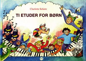 Ti Etüder for Børn Ti Etüder for Børn