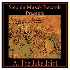 At The Juke Joint At The Juke Joint